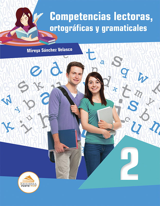 Competencias lectoras, ortográficas y gramaticales 2 | Ediciones Punto Fijo