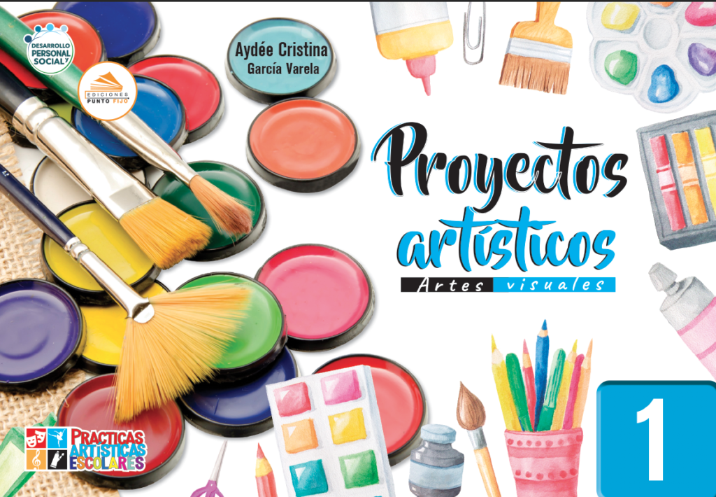 Proyectos Artísticos Artes Visuales 1 Ediciones Punto Fijo 8182