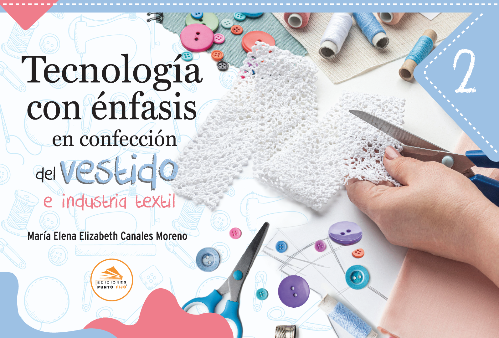 Tecnología con énfasis en confección del vestido e industria textil 2 |  Ediciones Punto Fijo